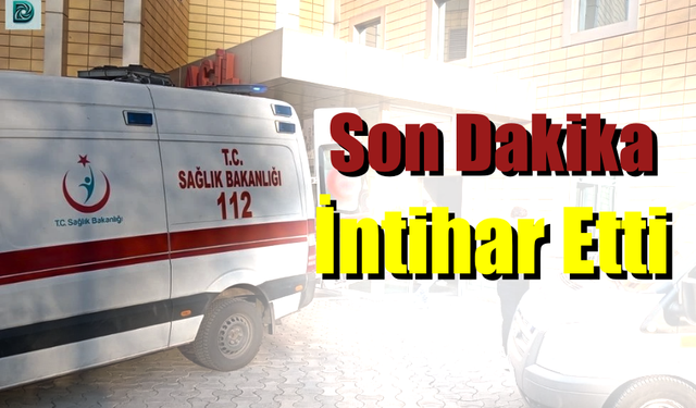 Bir Şahıs İlaç İçerek Canına Kıydı
