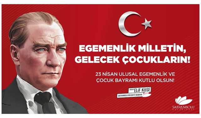 Başkan Köse : "Egemenlik Milletin, Gelecek Çocukların!"