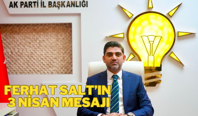 Ferhat Salt '3 Nisan' Kutlama Mesajı Yayınladı