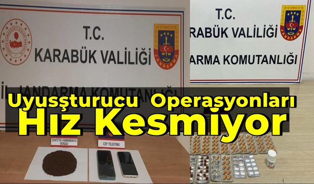 Karabük'te Uyuşturucu Operasyonlarına Devam