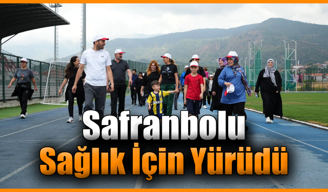 Safranbolu’da Halk Sağlığı Haftası yürüyüşü düzenlendi