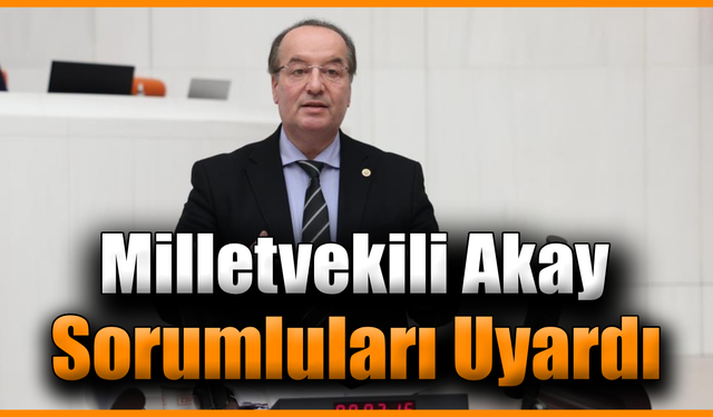Akay: "Bu büyük ihmalkarlığın takipçisi olacağız"