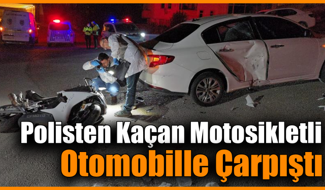 Polisten kaçan motosiklet otomobile çarptı