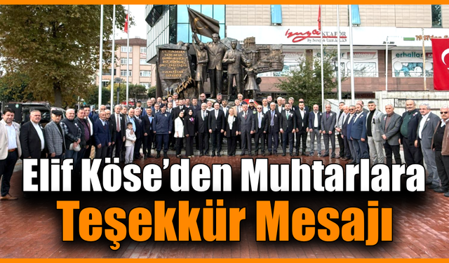 Başkan Köse'den 19 Ekim Muhtarlar Günü mesajı