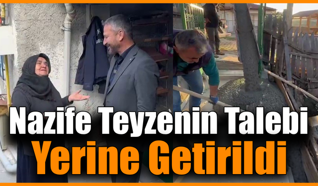 Başkan Cıva, Nazife teyzeye verdiği sözü tuttu