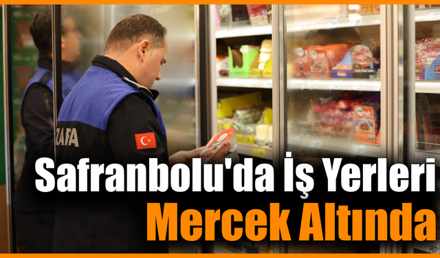 Safranbolu'da zabıta ekipleri iş yerlerini inceledi