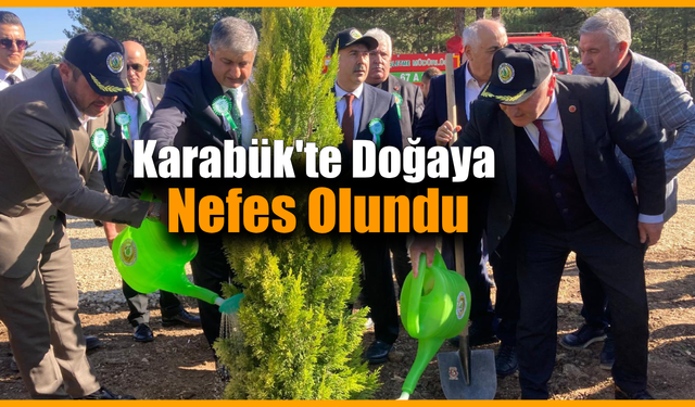Karabük’te yüzlerce fidan gelecek nesiller için dikildi