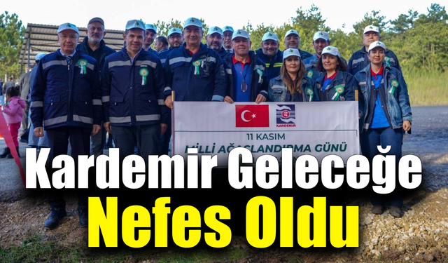 KARDEMİR’den fidan dikim seferberliğine destek