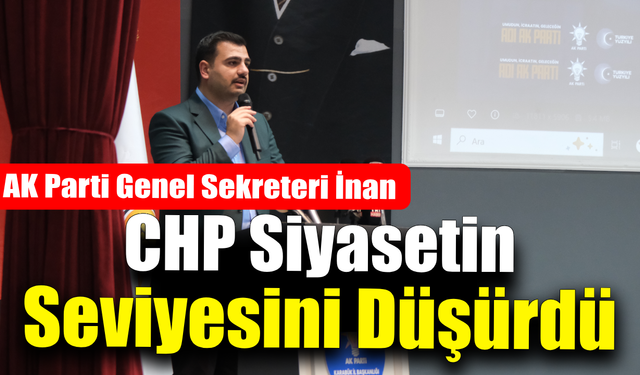AK Parti Genel Sekreteri İnan Karabük'te konuştu