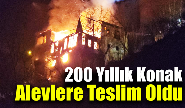 Safranbolu'da tarihi konak alevlere yenildi