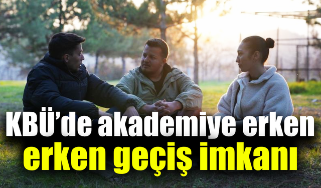 KBÜ'de Bütünleşik Yüksek Lisans başvuruları başladı