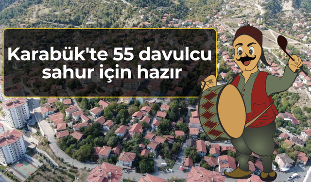 Karabük'te 55 davulcu sahur için hazır