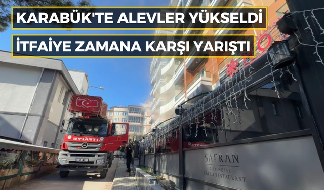 Karabük'te alevler yükseldi: İtfaiye zamana karşı yarıştı