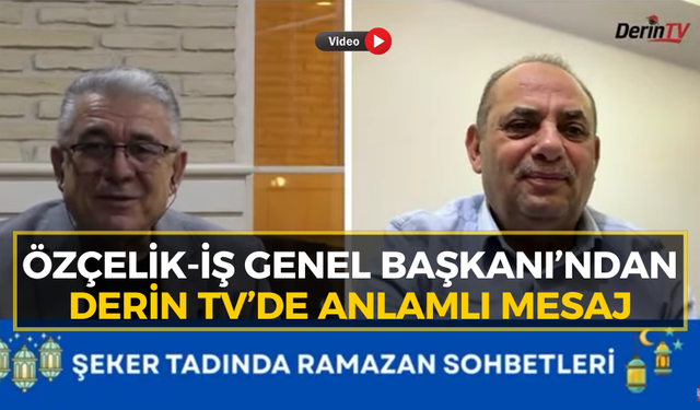 Yunus Değirmenci'den çelik işçisine Ramazan mesajı