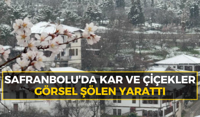 Safranbolu’da karla kaplı tarihi dokular turistleri büyüledi