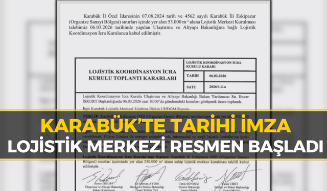 Karabük Lojistik Merkezi İçin İmzalar Atıldı