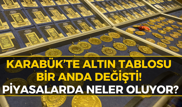 Karabük’te Altın Fiyatları Ne Kadar?