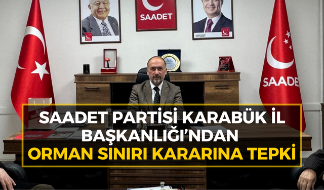 Karabük’te orman sınırı kararı tartışma yarattı