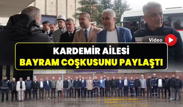KARDEMİR, Ramazan Bayramını çalışanlarıyla kutladı