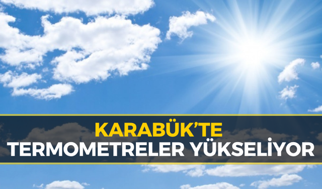 Karabük’te Yarın Hava Durumu Nasıl Olacak?