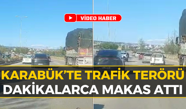 Karabük’te Trafikte Akılalmaz Anlar: Kuralları Hiçe Saydı