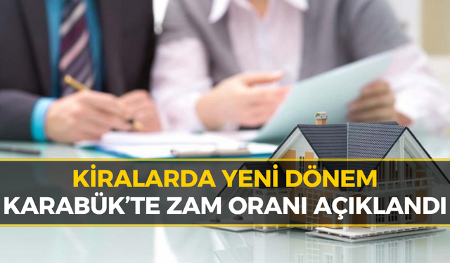 Karabük'te Ev Sahibi ve Kiracılar Dikkat: Zam Oranı Belli Oldu