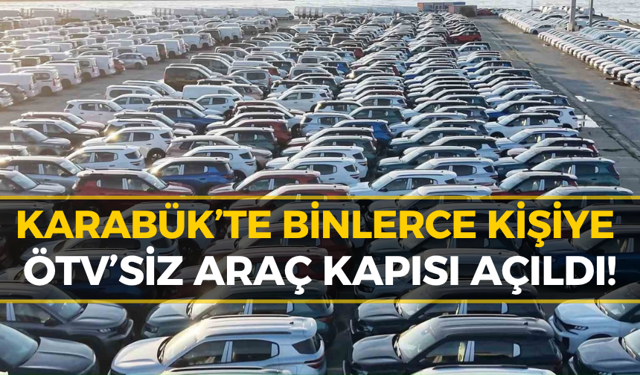 Karabük'te ÖTV'siz Araç Müjdesi: İşte ÖTV'siz Alınacak Otomobiller
