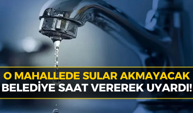 Karabük'te Su Kesintisi! İşte Etkilenecek Bölgeler