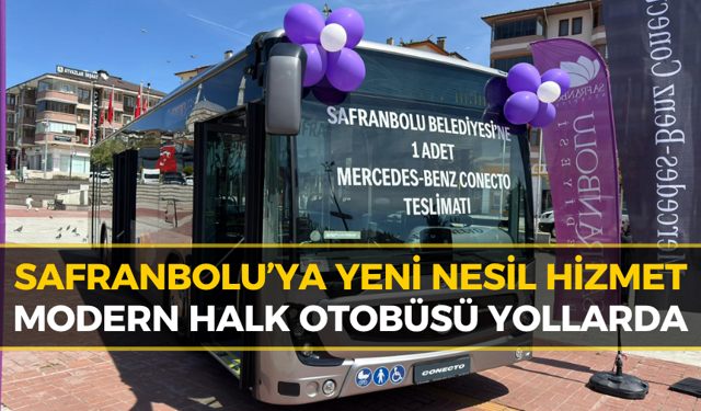 Safranbolu’ya Yeni Nesil Halk Otobüsü