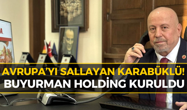 Karabüklü İş İnsanı Holdingini Kurdu: Dev Şirketler Birleşti!