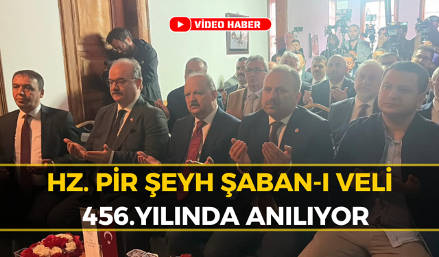 Kastamonu’da Manevi Zirve: 31. Uluslararası Şeyh Şaban-ı Veli Anma Haftası Başladı