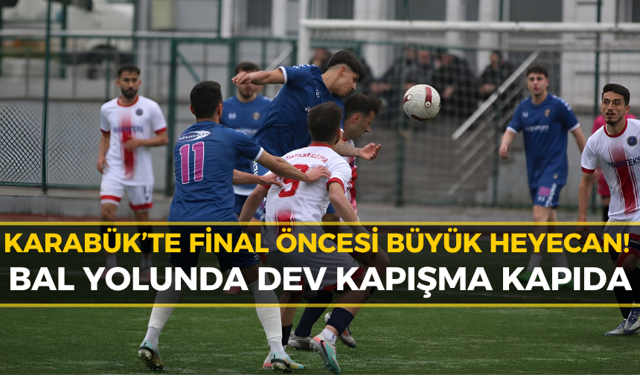 Karabük’te Büyük Finalin Eşleşmesi Belli Oldu