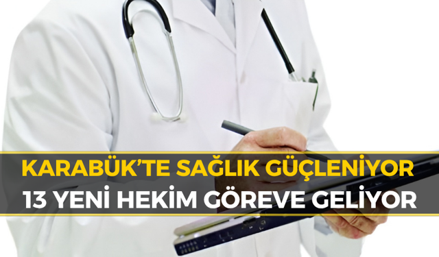 Karabük’e 13 Tabip Kadrosu Tahsis Edildi