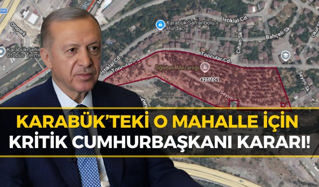 Resmi Gazete’de Karabük Detayı: Cumhurbaşkanı Erdoğan İmzaladı