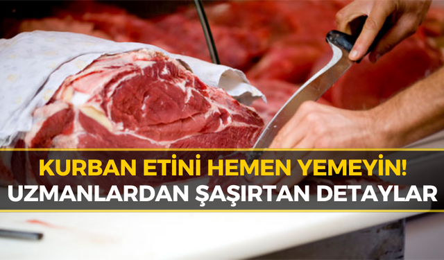 Kurban Eti Hemen Tüketilmeli mi? Uzmanlar Uyarıyor