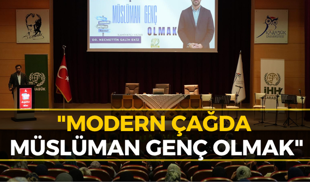KBÜ'de Dikkat Çeken Konferans: Gençlere Kritik Çağrı