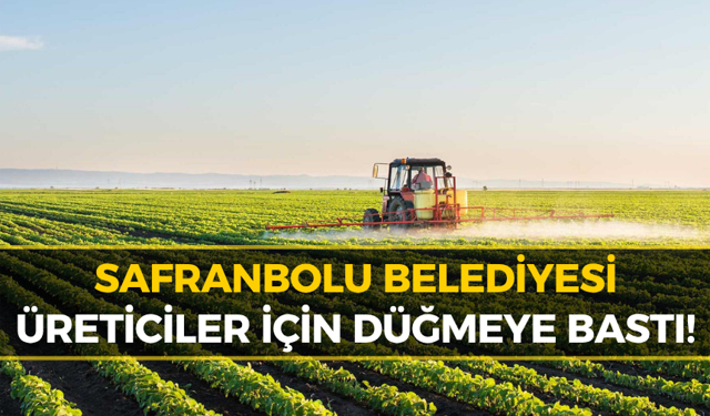 Safranbolu’da Üreticilere Büyük Fırsat! Başvurular Başladı...