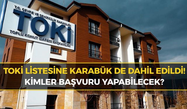 TOKİ'den Karabük'e Yeni Proje: İşte Başvuru Şartları