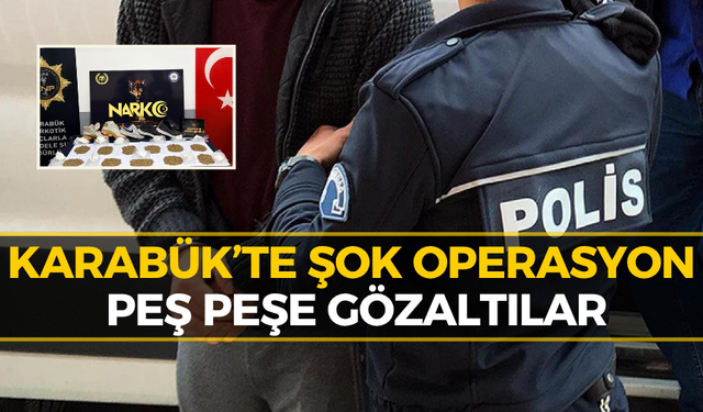 Karabük’te Büyük Operasyon: Tutuklama ve Gözaltılar Var!