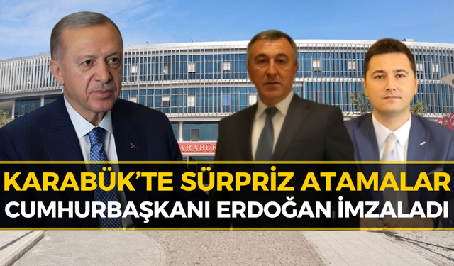 Karabük’te Kritik Görev Değişimi! işte Gelen ve Giden İsimler...