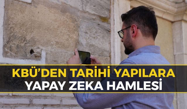 Safranbolu’nun Tarihi Taşları Yapay Zekâya Emanet