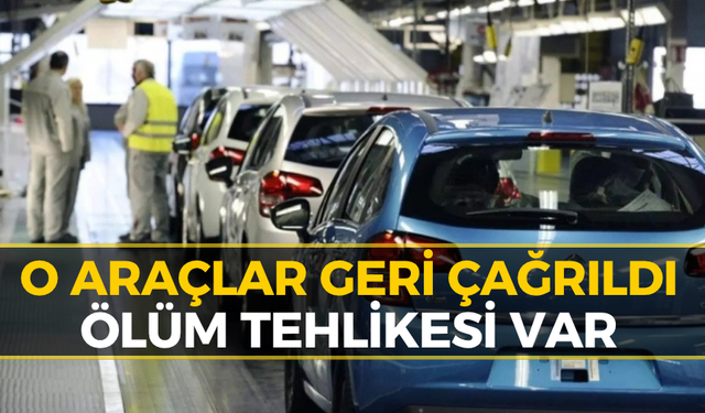 Otomobil Devi Türkiye'deki Araçlarını Acil Geri Çağırıyor!