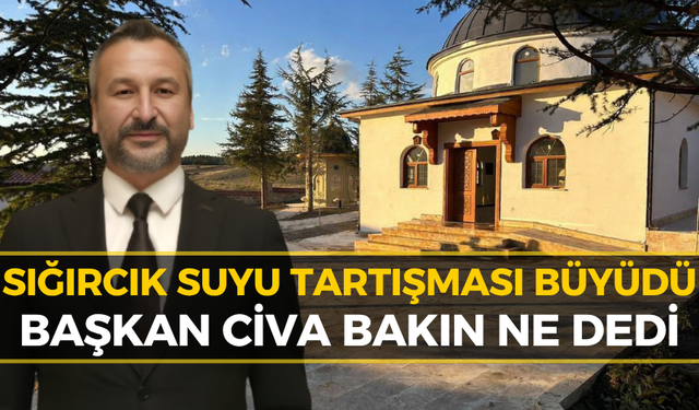 Başkan Civa'dan Gündemi Sarsan "Sığırcık Külliyesi" Açıklaması