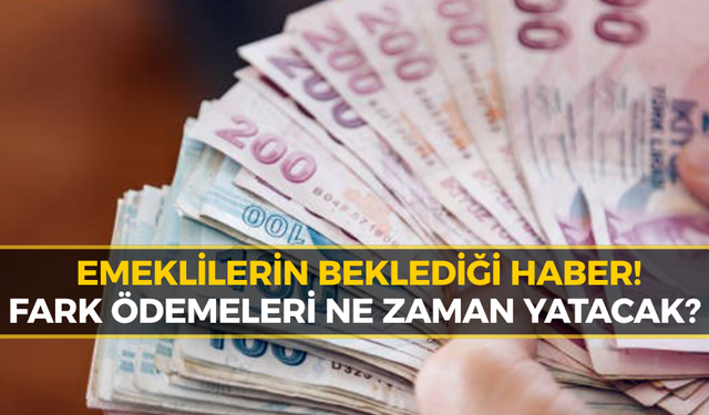 Emekliye Zam Farkı Heyecanı! Ödeme Tarihi İçin Yeni Gelişme