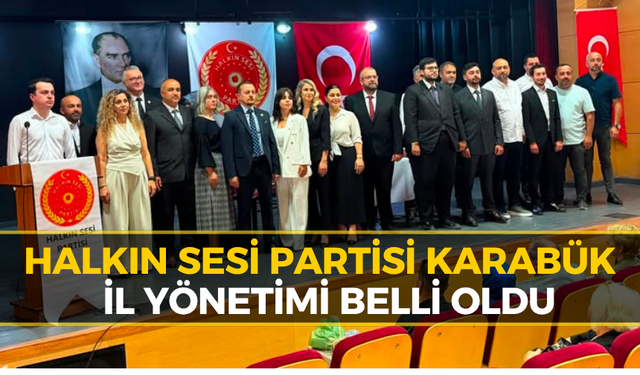 Halkın Sesi Partisi Karabük İl Yönetimi Açıklandı