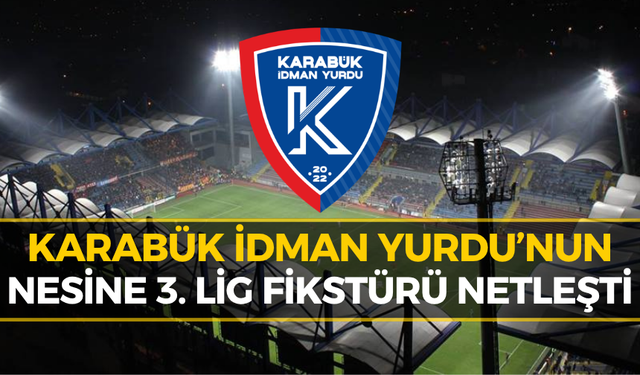 Karabük İdmanyurdu'nun 2026-2027 Fikstürü Belli Oldu!