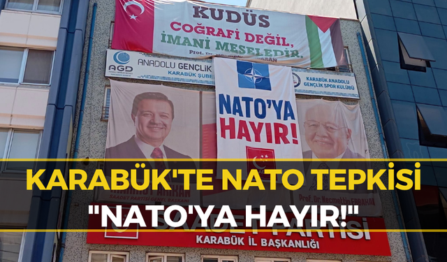 Saadet Partisi Karabük'ten NATO Çıkışı...