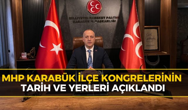 MHP Karabük’te Kongre Heyecanı: Tarihler Netleşti