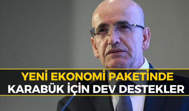 Yeni Ekonomi Paketinde Karabük’ü Ne Bekliyor?