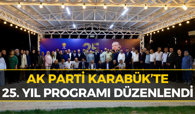 AK Parti Karabük’te Vefa Buluşması!